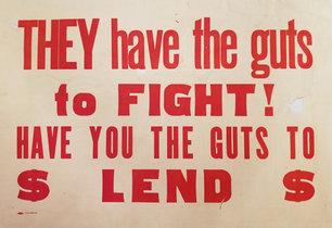 They Have the Guts to Fight! Have you the Guts to Lend?