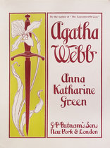      Agatha Webb by Anna Katharine Green