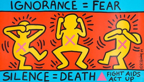 Ignorance = Fear   :  Fight Aids,  Act Up 
